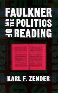 Cover image for Faulkner and the Politics of Reading