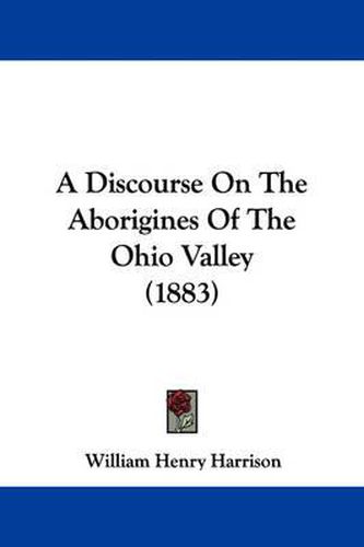 Cover image for A Discourse on the Aborigines of the Ohio Valley (1883)