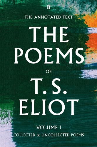 Cover image for The Poems of T. S. Eliot Volume I: Collected and Uncollected Poems