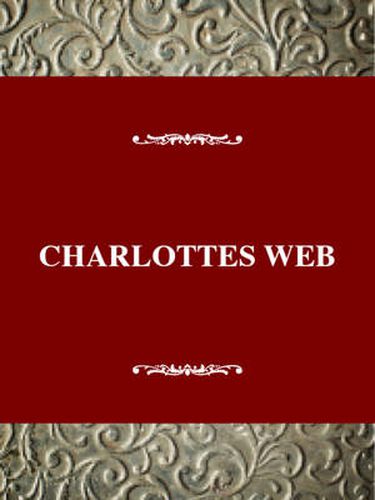 Charlotte's Web: a Pig's Salvation: A Pig's Salvation