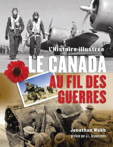 Cover image for Le Canada Au Fil Des Guerres: L'Histoire Illustr?e