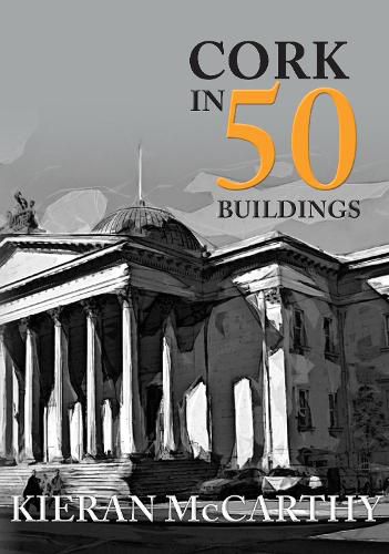 Cover image for Cork in 50 Buildings