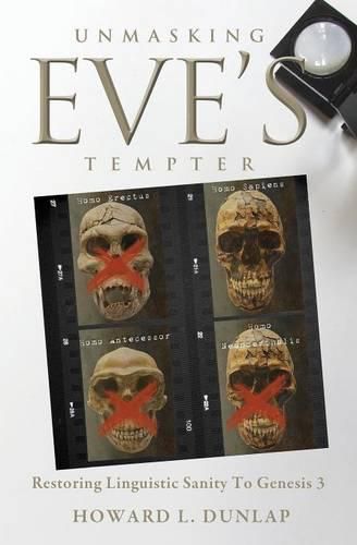 Cover image for Unmasking Eve's Tempter: Restoring Linguistic Sanity to Genesis 3