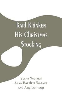 Cover image for Karl Krinken, His Christmas Stocking