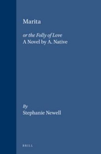 Cover image for Marita: or the Folly of Love: A Novel by A. Native