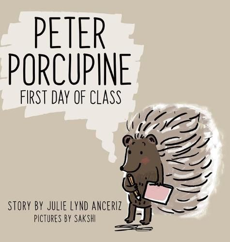 Cover image for Peter Porcupine: First Day of Class