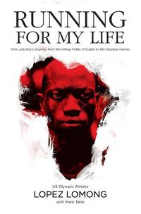 Cover image for Running for My Life: One Lost Boy's Journey from the Killing Fields of Sudan to the Olympic Games