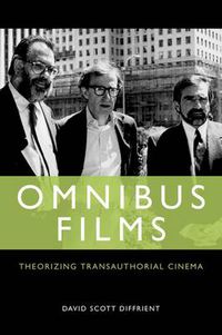 Cover image for Omnibus Films: Theorizing Transauthorial Cinema