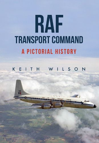 Cover image for RAF Transport Command: A Pictorial History