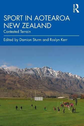 Cover image for Sport in Aotearoa New Zealand: Contested Terrain