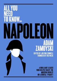 Cover image for Napoleon: A Brilliant Leader Who Helped Shape the Modern World - or a Brutal Tyrant?