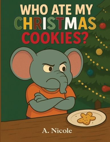 Cover image for Who Ate My Christmas Cookies?