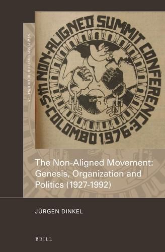 Cover image for The Non-Aligned Movement: Genesis, Organization and Politics (1927-1992)