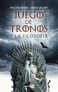 Cover image for Juego de Tronos y La Filosofia