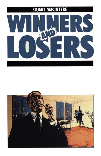 Cover image for Winners and Losers: The pursuit of social justice in Australian history