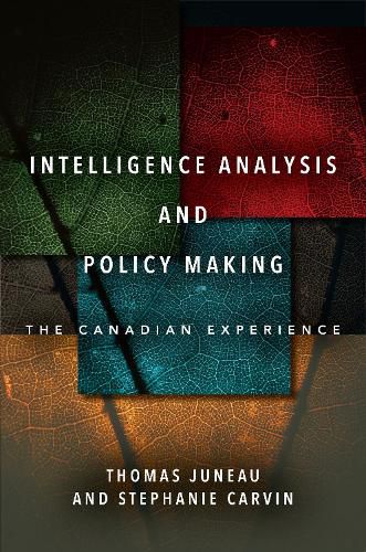 Cover image for Intelligence Analysis and Policy Making: The Canadian Experience