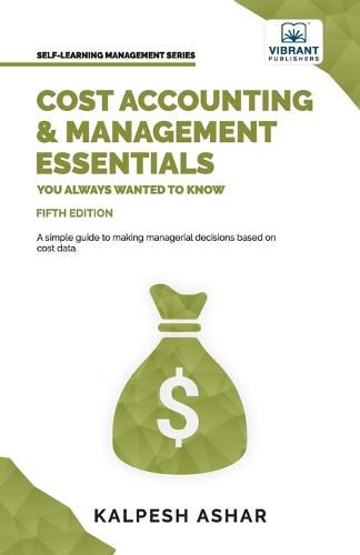 Cover image for Cost Accounting and Management Essentials You Always Wanted To Know: 5th Edition