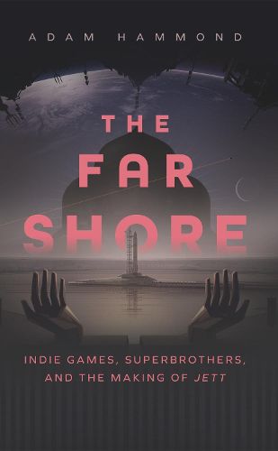 Cover image for The Far Shore: The Art of Superbrothers and the Making of JETT