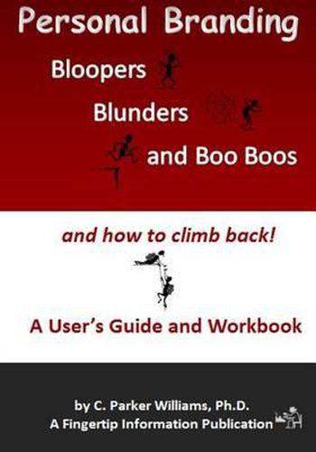 Cover image for Personal Branding Bloopers, Blunders and Boo Boos and How to Climb Back!: A User's Guide and Workbook