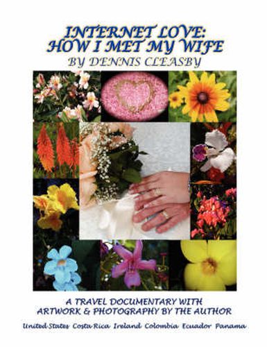 Cover image for Internet Love: How I Met My Wife