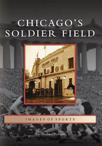 Cover image for Chicago's Soldier Field