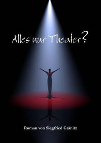 Cover image for Alles Nur Theater?