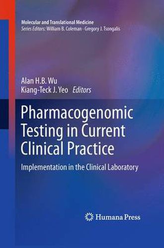 Pharmacogenomic Testing in Current Clinical Practice: Implementation in the Clinical Laboratory