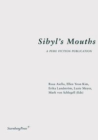 Cover image for Sibyl's Mouths: A Pure Fiction Publication