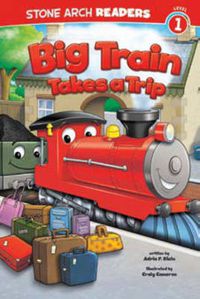 Cover image for Big Train Takes a Trip: Level 1