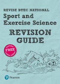 Cover image for Pearson REVISE BTEC National Sport and Exercise Science Revision Guide: for home learning, 2022 and 2023 assessments and exams