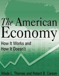 Cover image for The American Economy: How it Works and How it Doesn't