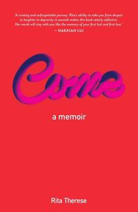 Cover image for Come: A memoir