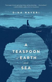 Cover image for A Teaspoon of Earth and Sea: A Novel