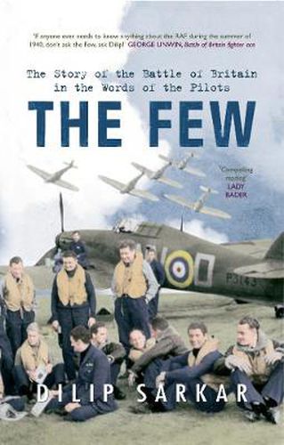 Cover image for The Few: The Story of the Battle of Britain in the Words of the Pilots