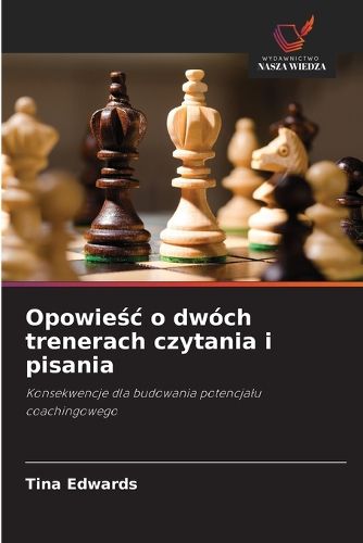 Cover image for Opowieśc o dwoch trenerach czytania i pisania