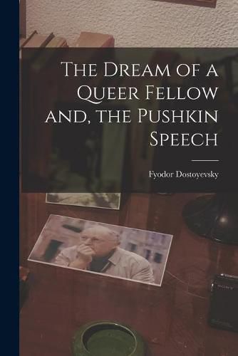 Cover image for The Dream of a Queer Fellow and, the Pushkin Speech