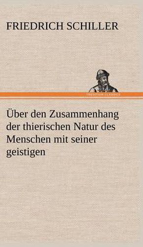 Cover image for Uber Den Zusammenhang Der Thierischen Natur Des Menschen Mit Seiner Geistigen