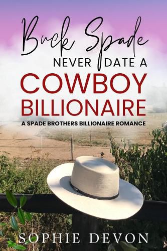 Cover image for Buck Spade - Never Date a Cowboy Billionaire