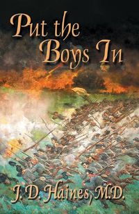 Cover image for Put the Boys in: The Story of the Virginia Military Institute Cadets at the Battle of New Market