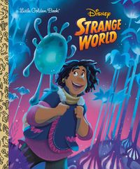 Cover image for Disney Strange World Little Golden Book