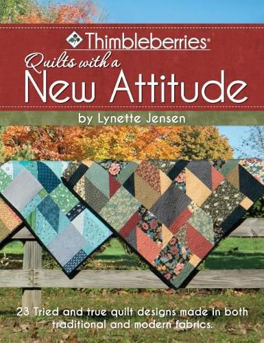 Cover image for Thimbleberries (R) Quilts with a New Attitude: 23 Tried and true quilt designs made in both traditional and modern fabrics