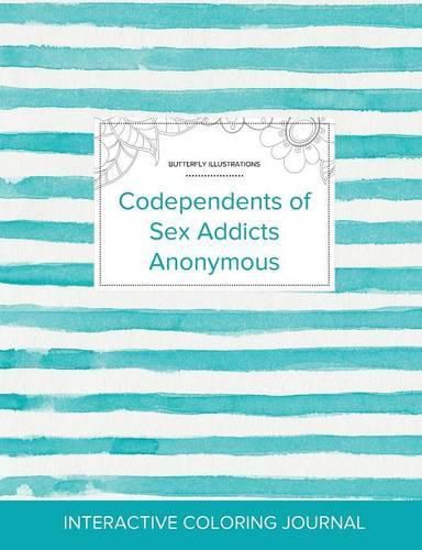 Cover image for Adult Coloring Journal: Codependents of Sex Addicts Anonymous (Butterfly Illustrations, Turquoise Stripes)