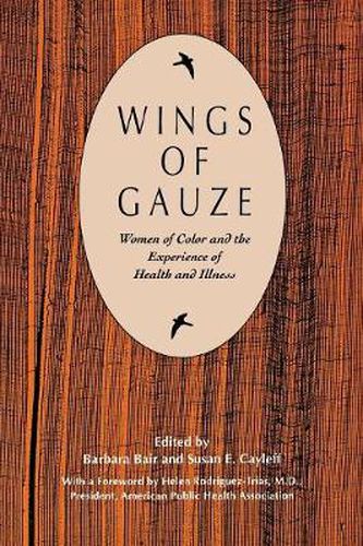 Cover image for Wings of Gauze: Women of Color and the Experience of Health and Illness