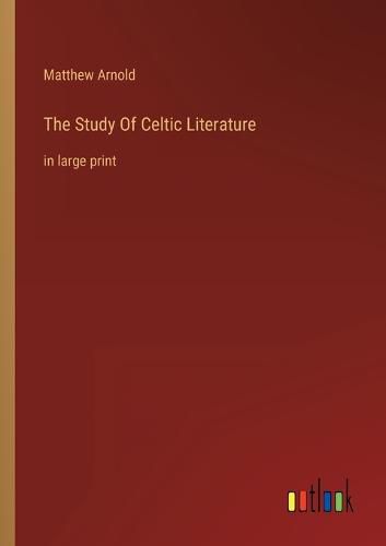 Cover image for The Study Of Celtic Literature