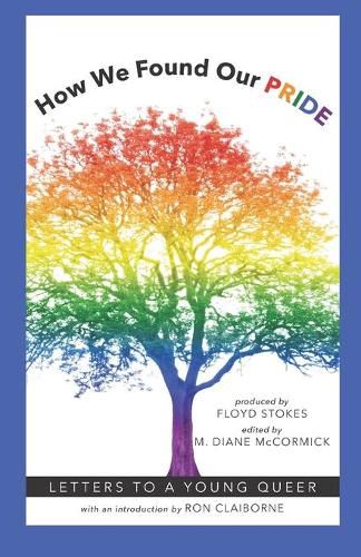 Cover image for How We Found Our PRIDE: Letters to a Young Queer