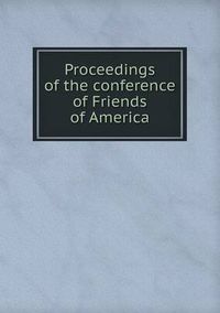 Cover image for Proceedings of the conference of Friends of America