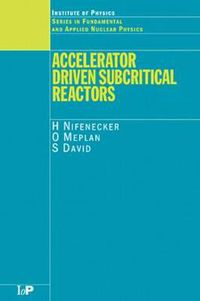 Cover image for Accelerator Driven Subcritical Reactors