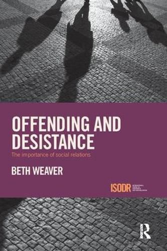 Cover image for Offending and Desistance: The importance of social relations