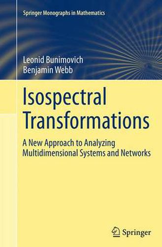 Cover image for Isospectral Transformations: A New Approach to Analyzing Multidimensional Systems and Networks