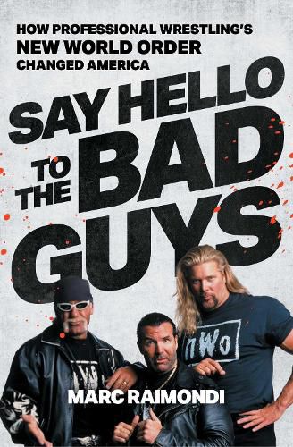 Cover image for Say Hello to the Bad Guys